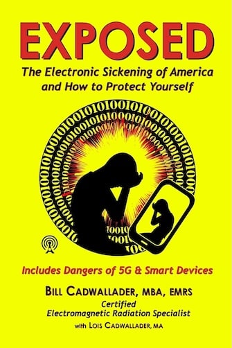 Cover for Book Titled Exposed: The Electronic Sickening of America and How to Protect Yourself by Bill Cadwallader